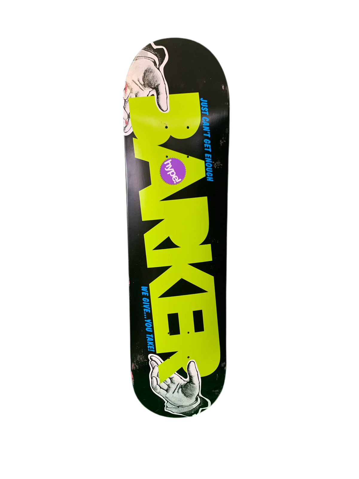 Hype! Barker Just Can't Get Enough 8.1" Classic Skateboard Deck